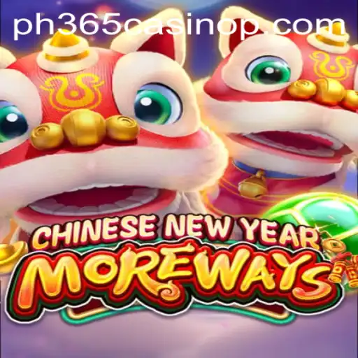 Discover the Excitement of CHINESENEWYEARMOREWAYS at PH365 Casino
