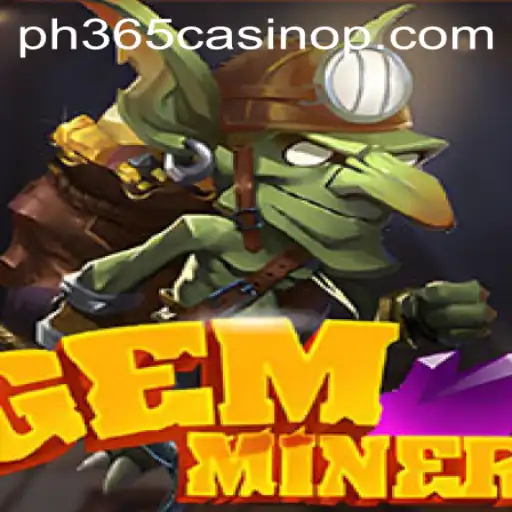 GemMiner: A Thrilling New Adventure Awaits at PH365 Casino