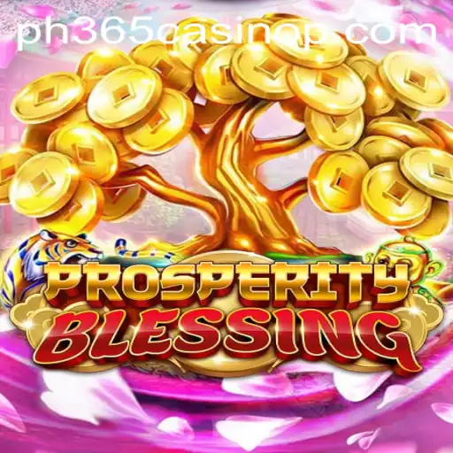 ProsperityBlessing: A Captivating Casino Game Experience at PH365 Casino