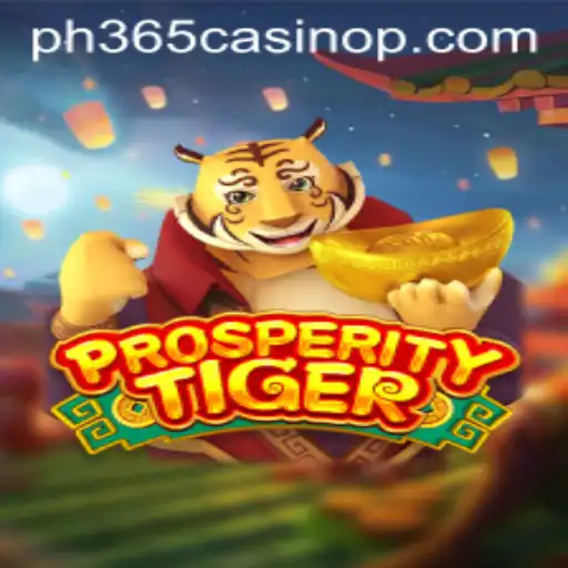 Discover the World of ProsperityTiger at PH365 Casino