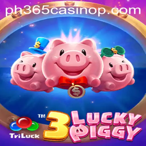 3LUCKYPIGGY: An Exciting Adventure at ph365 Casino