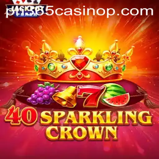 40SparklingCrown and PH365 Casino: A Glimmering Gaming Experience