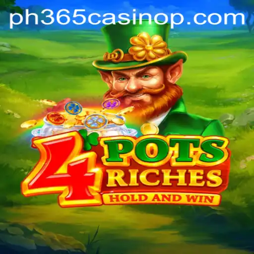 Exploring the Excitement of 4potsriches at PH365 Casino