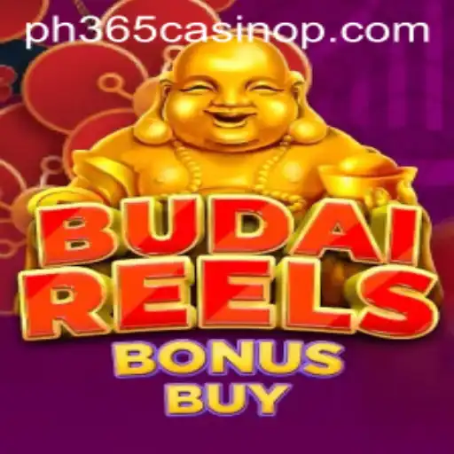 Exploring BudaiReelsBonusBuy at ph365 Casino