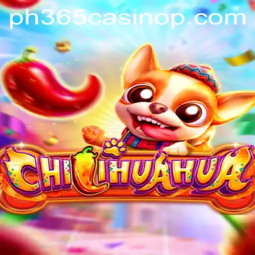 Unleashing the Excitement of CHILIHUAHUA at PH365 Casino