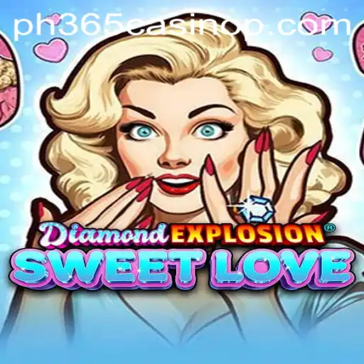 Explore the Glittering World of DiamondExplosionSweetLove at PH365 Casino