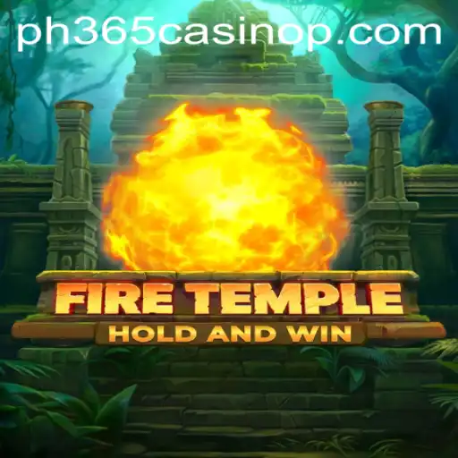 Discover FireTemple: An Exciting Adventure with ph365 Casino