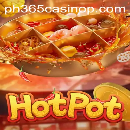 Unveiling the Sizzle of Hotpot: A Dive into PH365 Casino's Latest Game