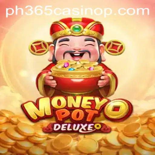 Exploring the Thrills of MoneyPotDELUXE at PH365 Casino
