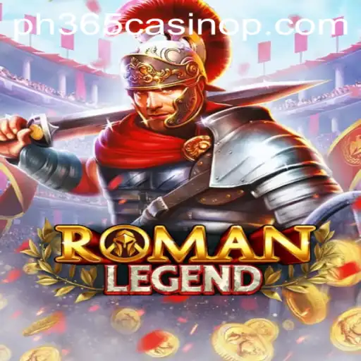 Exploring the Thrilling World of RomanLegend at PH365 Casino