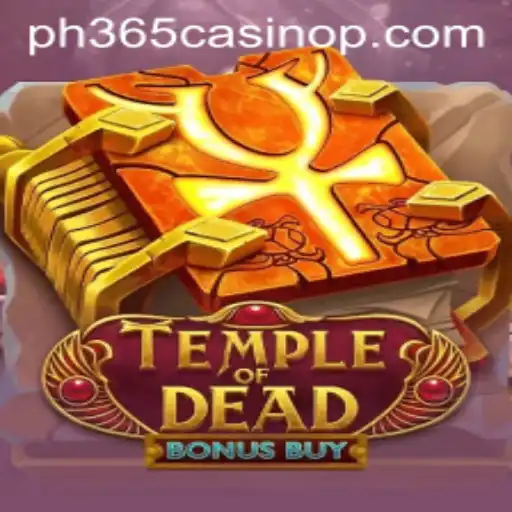 Delve into the World of TempleofDeadBonusBuy: A Captivating Experience at PH365 Casino